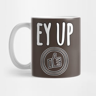 Ey up Mug